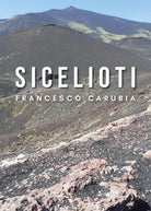 Sicelioti di Francesco Carubia, 2021, Youcanprint
