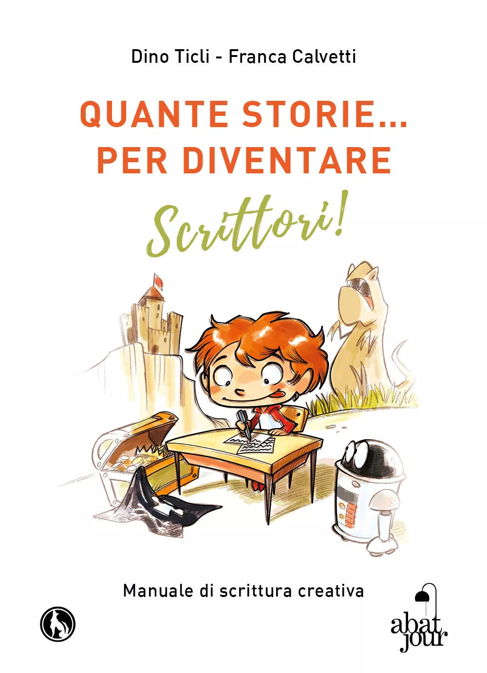 Quante storie… per diventare scrittori, di Dino Ticli, Franca Calvetti - ER