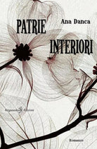 Patrie interiori di Ana Danca, 2018, Gilgamesh Edizioni