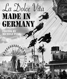 LA DOLCE VITA MADE IN GERMANY di Michele Pero