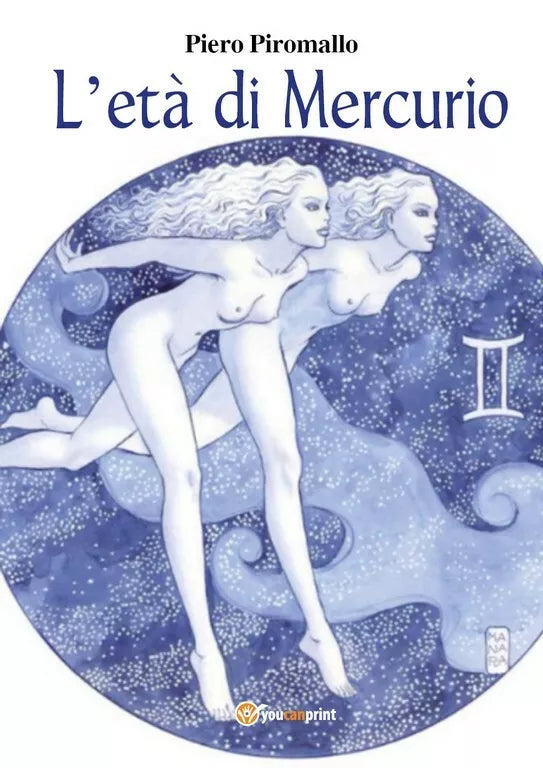 L’eta di Mercurio di Piero Piromallo, 2018, Youcanprint