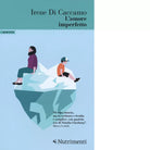 L amore imperfetto di Irene Di Caccamo