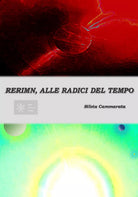 Rerimn, alle radici del tempo di Silvia Cammarata, 2018, Youcanprint