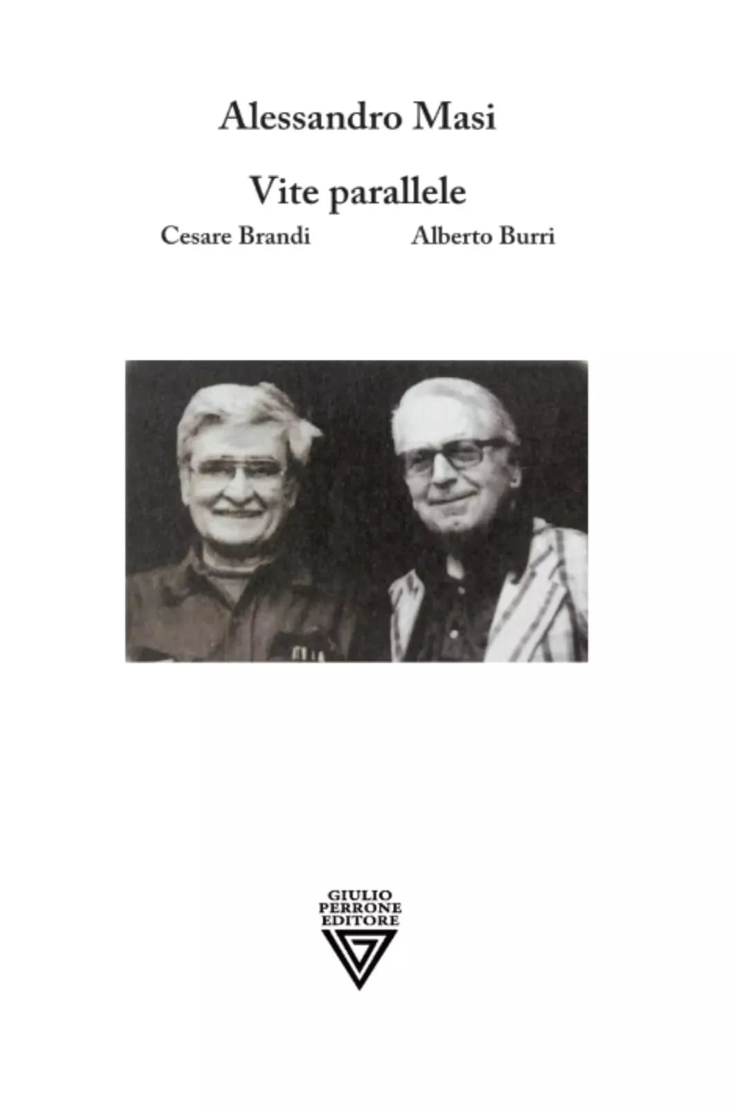 VITE PARALLELE BRANDI E BURRI di Masi Alessandro