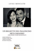 Un biglietto nel palloncino Meta Paradiso 2,Luigi Moscato, 2019, Youcanprint
