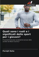 Quali sono i ruoli e i significati dello sport per i giovani