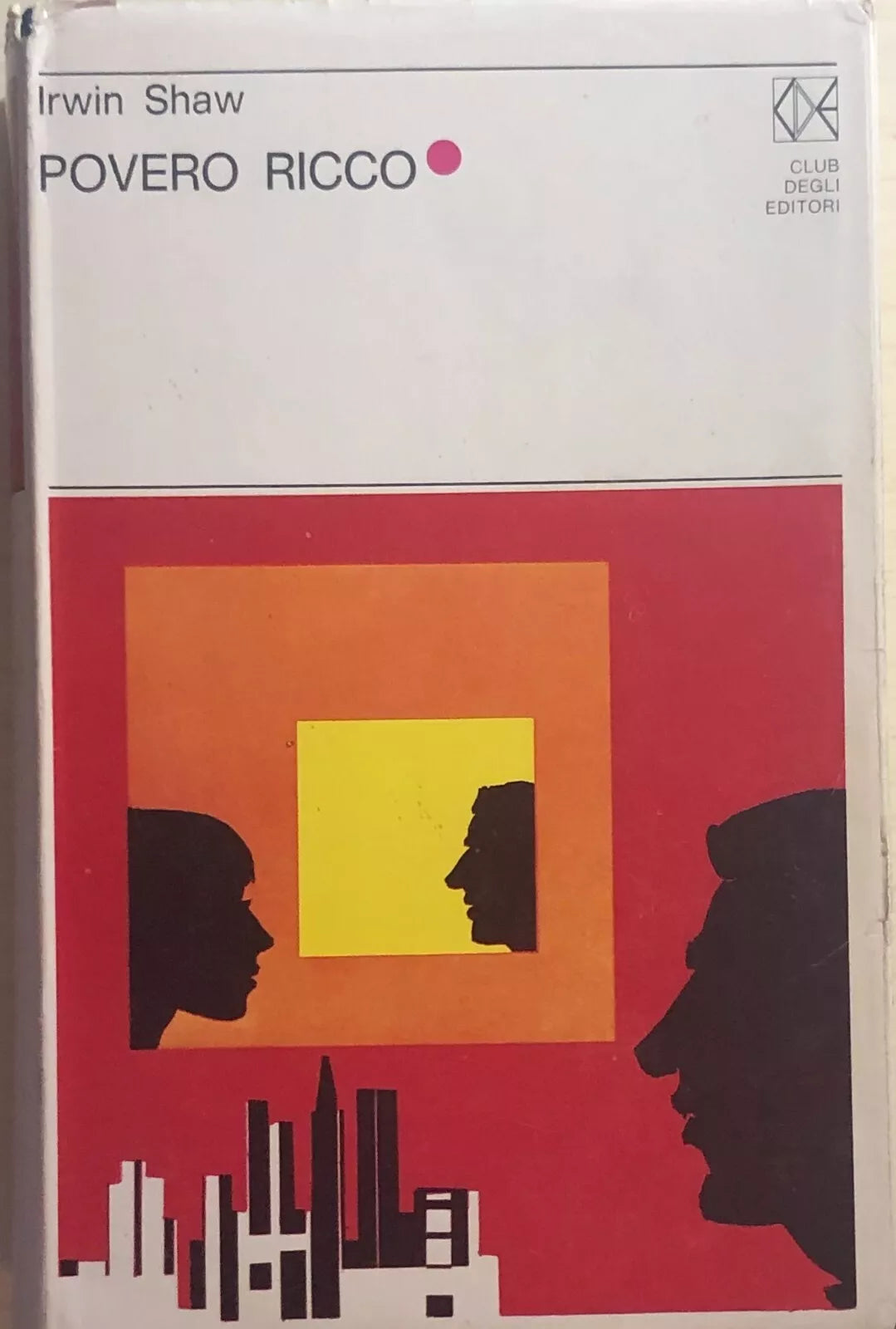 Povero ricco di Irwin Shaw, 1971, Club Degli Editori