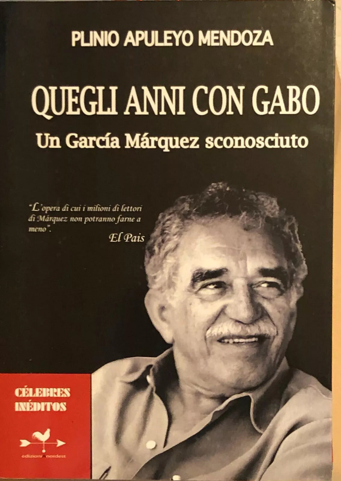 Quegli anni con Gabo. Un Garcia Marquez sconosciuto di Plinio Apulejo Mendoza, 2