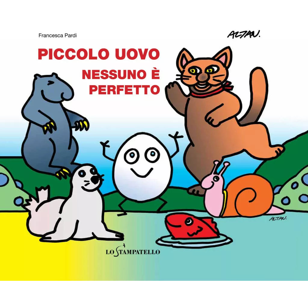 Piccolo uovo – Nessuno e perfetto - Francesca Pardi, 2020, Lo Stampatello