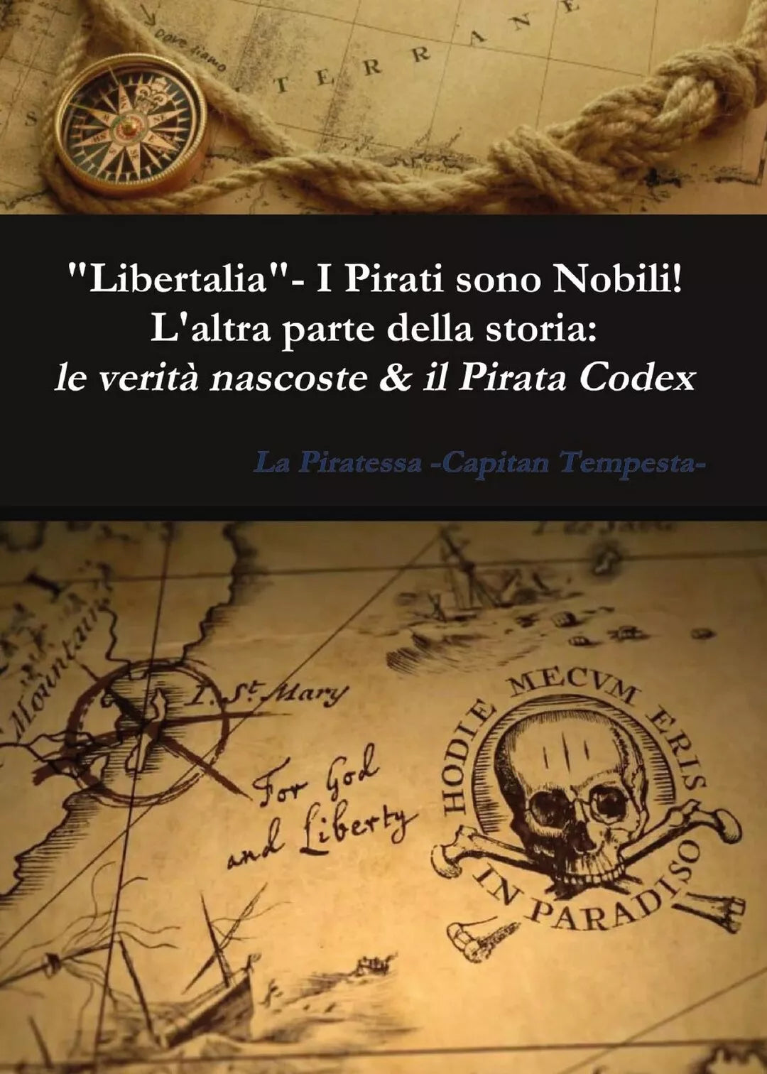 Libertalia - I Pirati sono Nobili! L’altra parte della storia: le verita nascost
