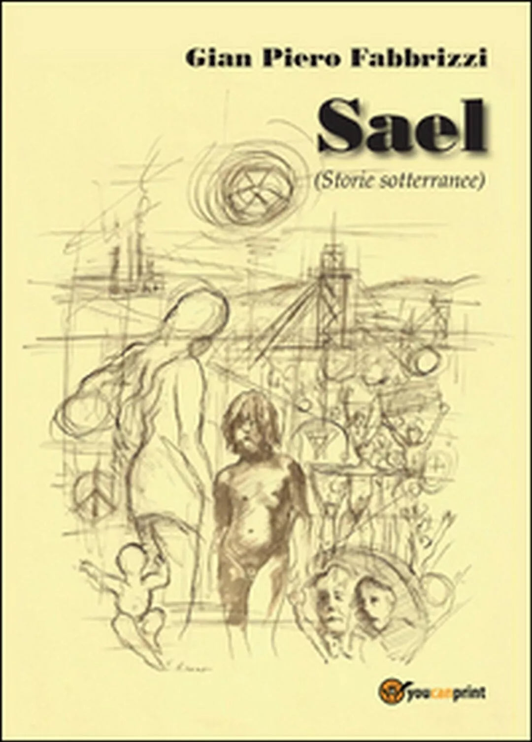 Sael storie sotterranee di Gian Piero Fabbrizzi, 2016, Youcanprint
