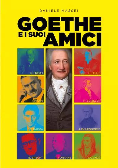 GOETHE E I SUOI AMICI Un introduzione semiseria alla Letteratura Tedesca di Dani