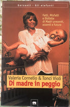Di madre in peggio di Valeria Cornelio