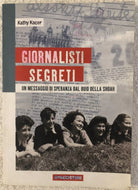 Giornalisti segreti Un messaggio di speranza dal buio della Shoah Per la Scuol