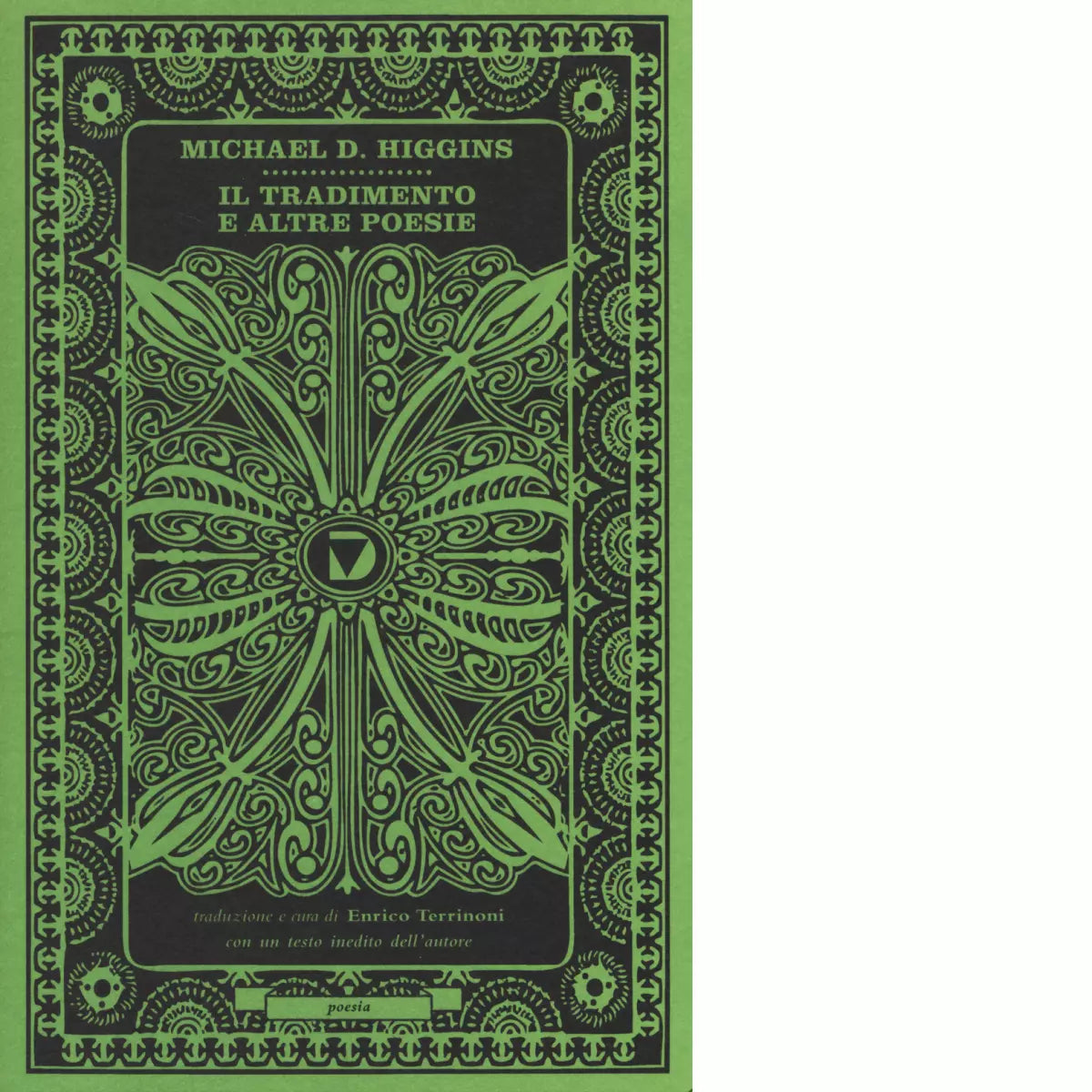 Il tradimento e altre poesie scelte Testo inglese a fronte di Michael D Higgin