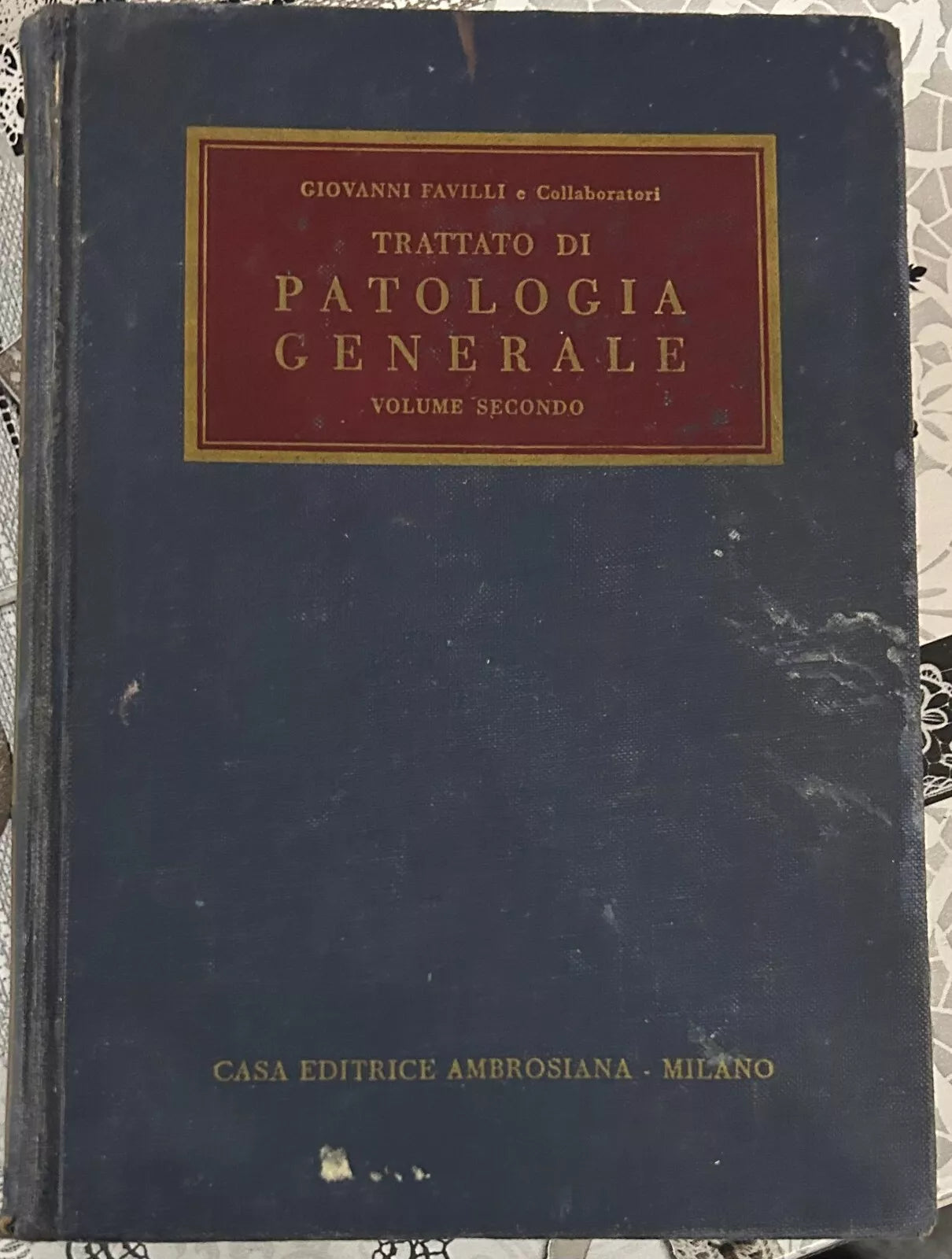 Trattato di Patologia Generale Volume Secondo di Giovanni Favilli E Collaborato