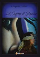 Il segreto di Rosette di Andrea Gregnanin, 2015, Youcanprint