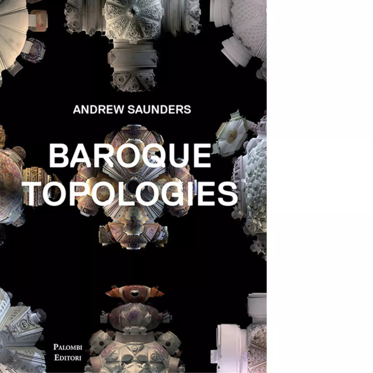 Baroque topologies Ediz illustrata di Andrew Saunders