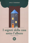 I segreti della casa sotto l albero di Tomiko Inui