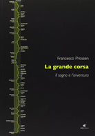 La grande corsa Il sogno e l avventura