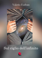 Sul ciglio dell infinito di Valerio Eufrate
