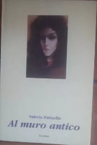 Al muro antico  - Valeria Patinella , 2001 - C