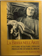 La Bibbia nell’arte di Marcel Brion, 1956, Phaidon-sansoni