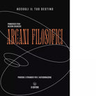 Arcani filosofici Pratiche e strumenti per l autodivinazione