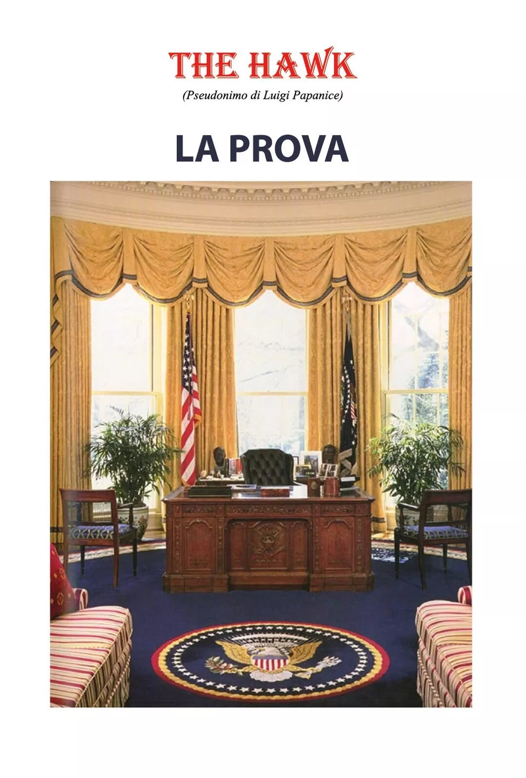 La prova di The Hawk, 2017, Youcanprint