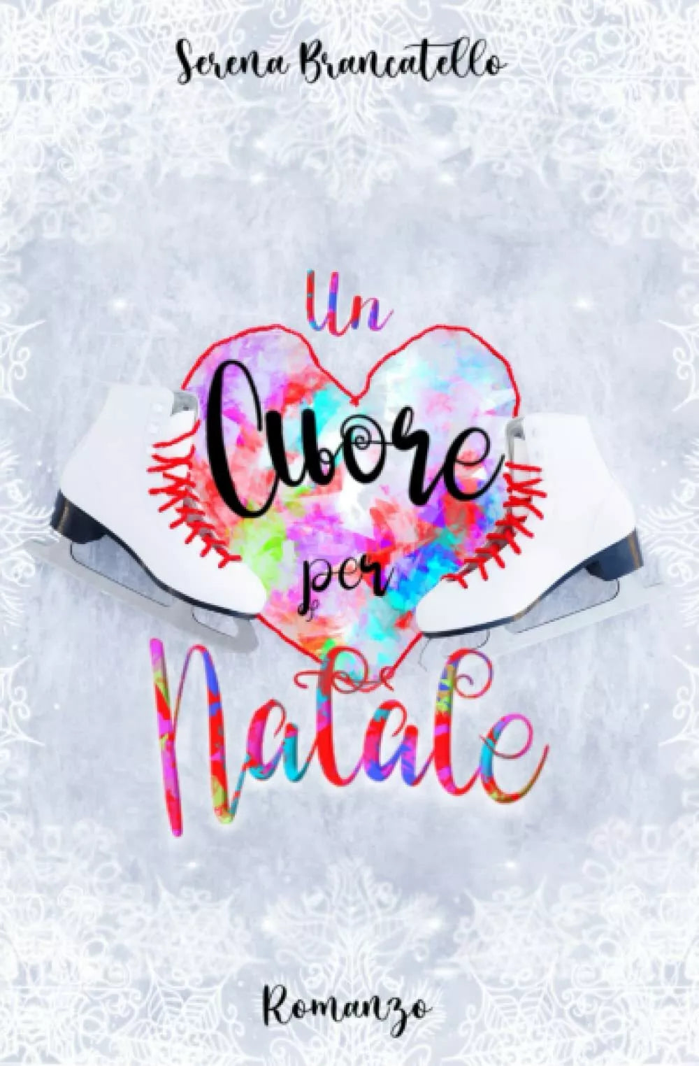 Un cuore per Natale di Serena Brancatello 2021 Indipendently Published