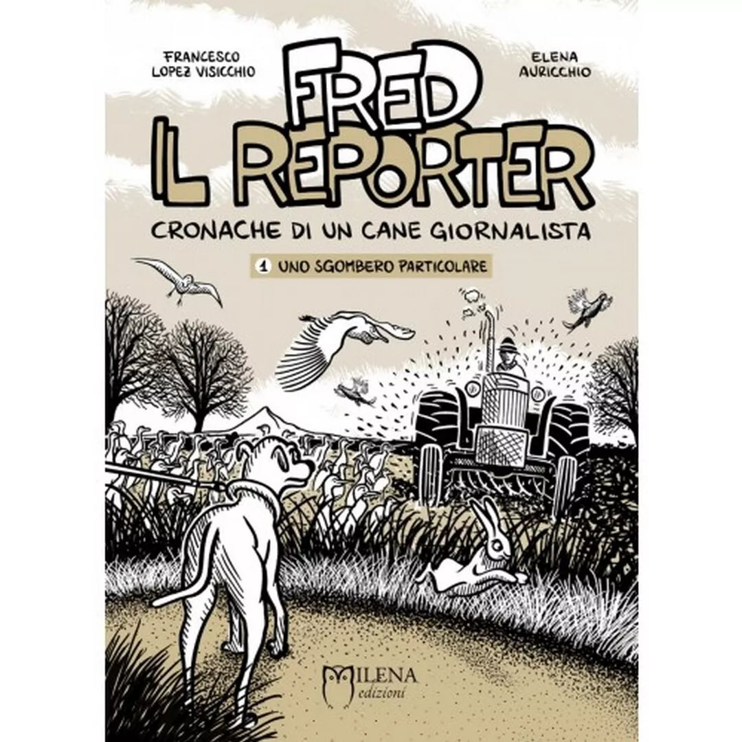 Fred, il reporter. Cronache di un cane giornalista: vol. 1