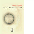 Sistema dell idealismo trascendentale di Friedrich W Schelling