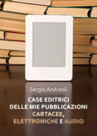 Case editrici delle mie pubblicazioni cartacee, elettroniche e audio Andreoli