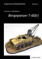 Esperienze Modellistiche Volume 1 Costruire e Dipingere il Bergepanzer T