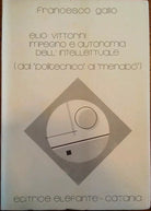 Francesco Gallo - ELIO VITTORINI, impegno e autonomia dell'intellettuale