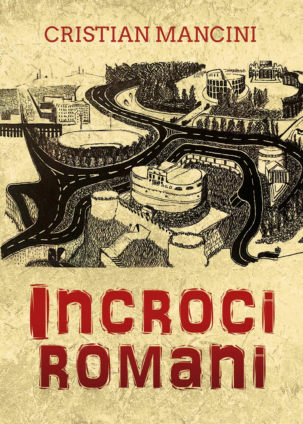 Incroci romani di Cristian Mancini