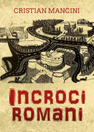 Incroci romani di Cristian Mancini