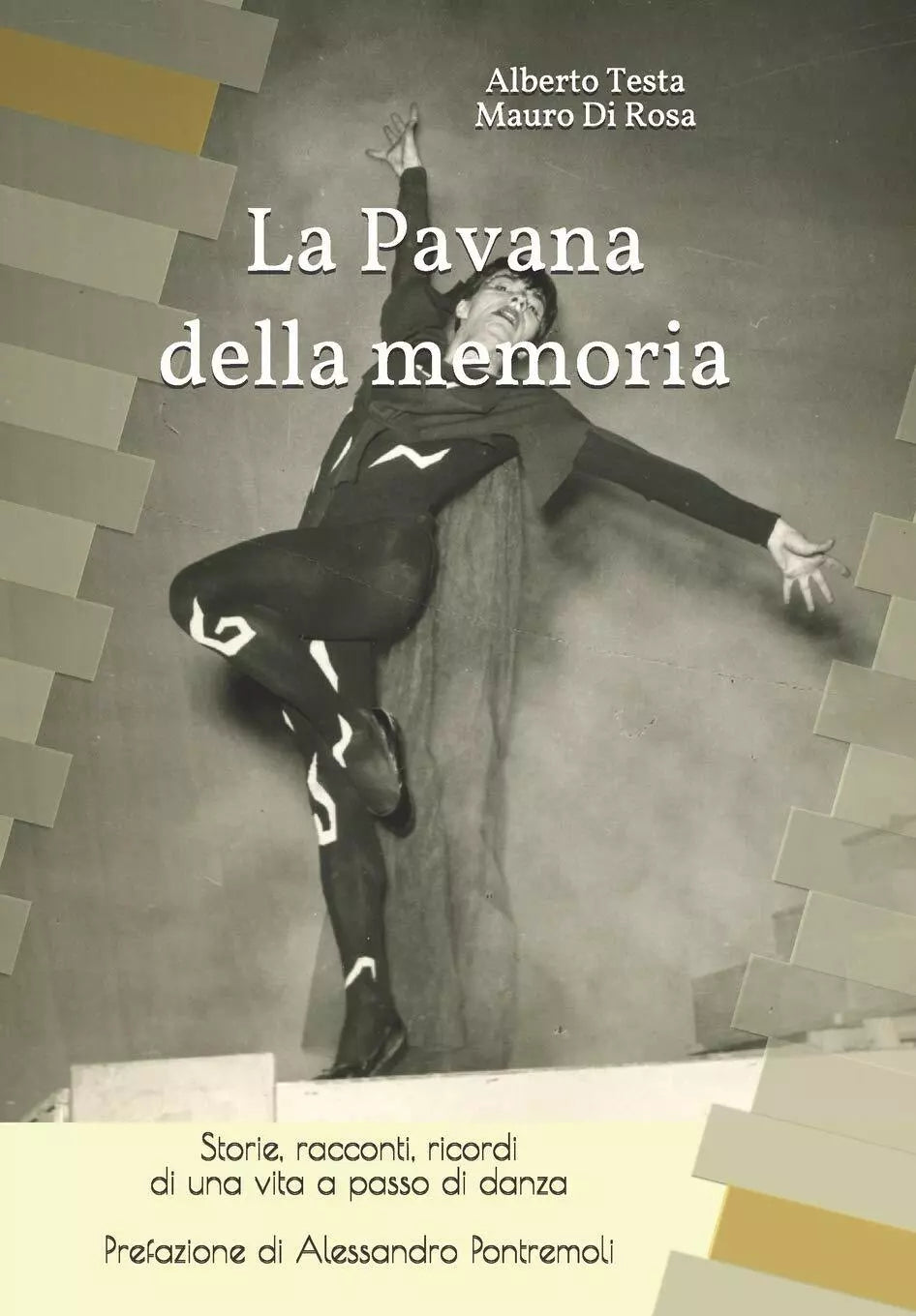 La Pavana Della Memoria Storie Racconti Ricordi Di una Vita a Passo Di Danza d
