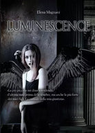 Luminescence di Elena Magnani