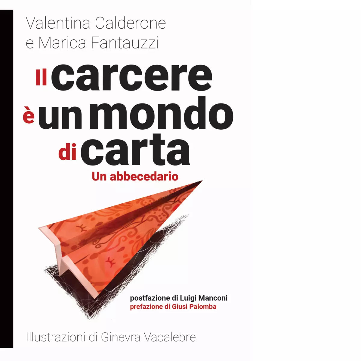 Il carcere un mondo di carta di Valentina Calderone