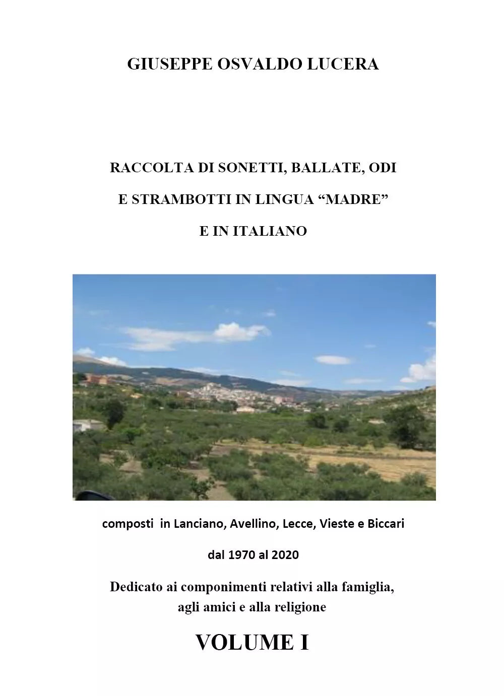 Raccolta di sonetti, ballate, odi e strambotti in lingua madre e in italiano. Vo