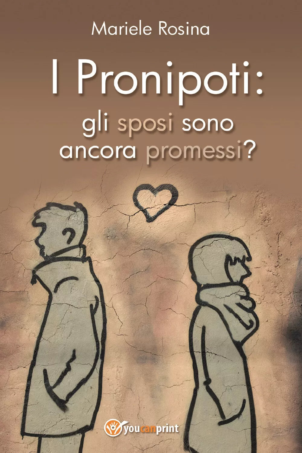 I Pronipoti: gli sposi sono ancora promessi? di Mariele Gianfranca Rosina, 2021