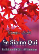 Se Siamo Qui Partigiano di Citta e di Montagna di Giorgio Dozio 2021 Youcan
