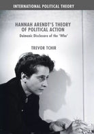 Hannah Arendt s Theory of Political Action