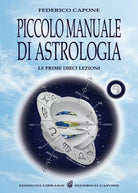 Piccolo manuale di astrologia Le prime dieci lezioni di Federico Capone