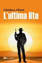 L’ultima lite di Gianluca Albani, 2017, Youcanprint