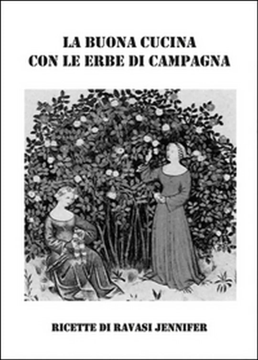 La buona cucina con le erbe di campagna di Jennifer Ravasi, 2016, Youcanprint