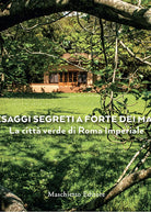 Paesaggi segreti a Forte dei Marmi La citt verde di Roma Imperiale