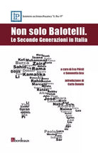 Non solo Balotelli le seconde generazioni in Italia di Simonetta Bisi Trentino
