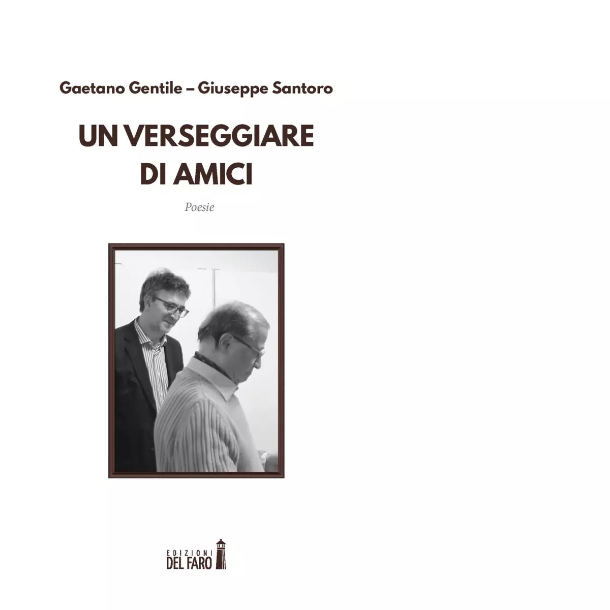 Un verseggiare di amici di Santoro Giuseppe Gentile Gaetano